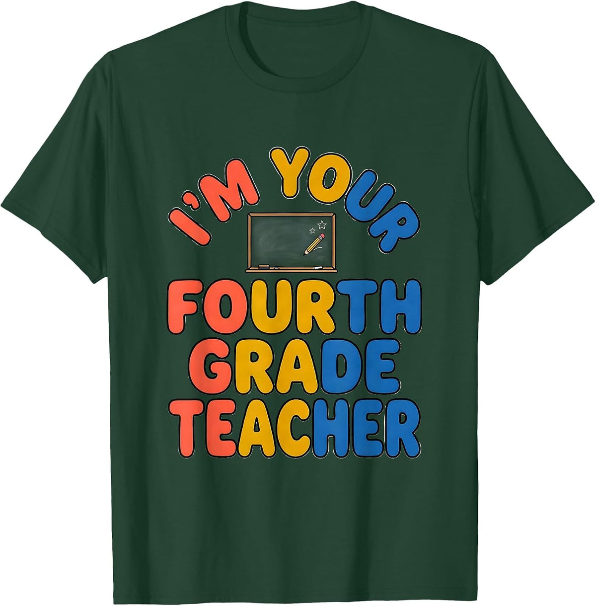 I'm Your Fourth Grade Teacher Cute Vintage Graphic Fourth T-Shirt - Dark Green
