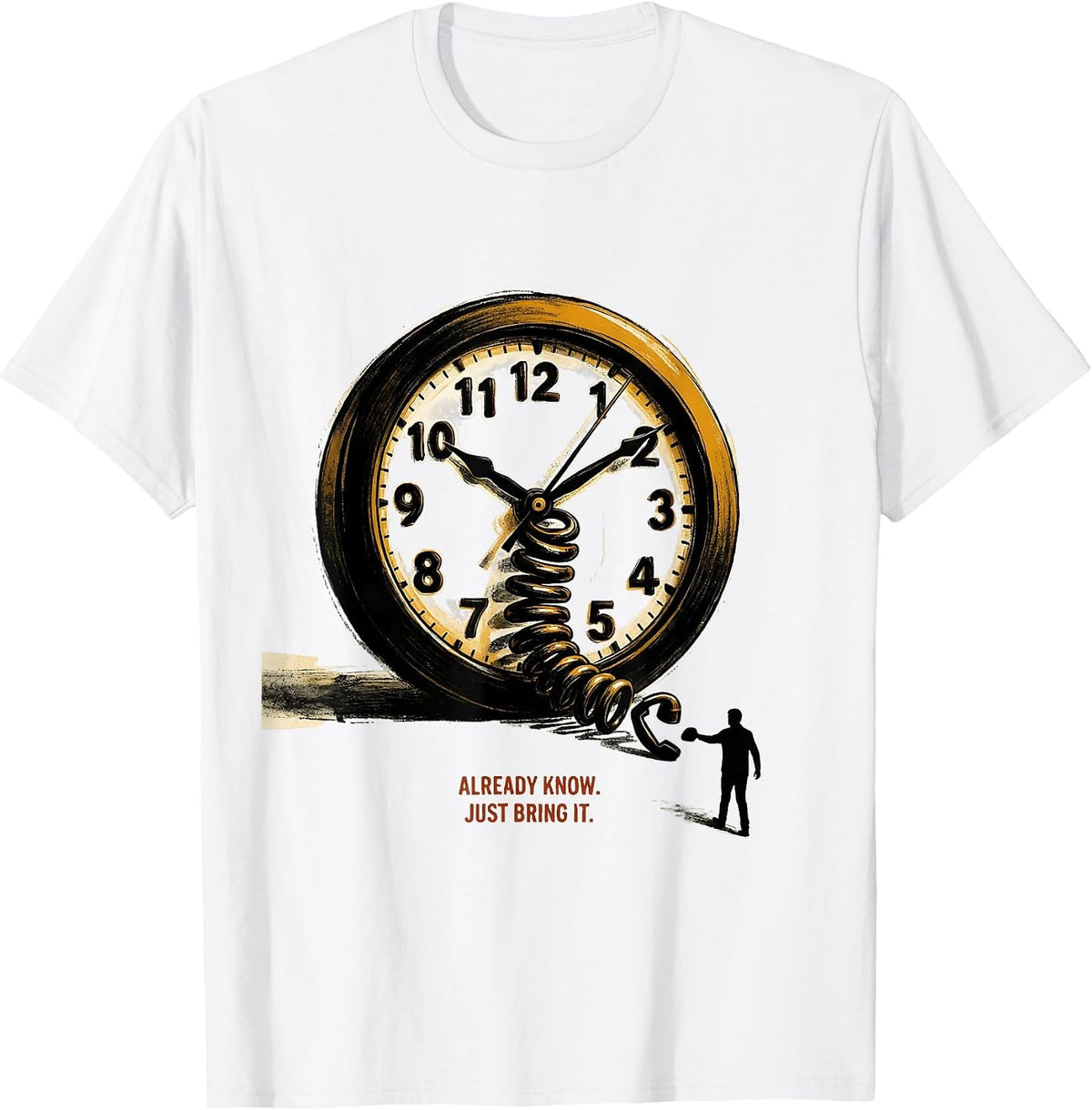Men's Already Know Just Bring It Funny Tech Support IT Humor T-Shirt - White