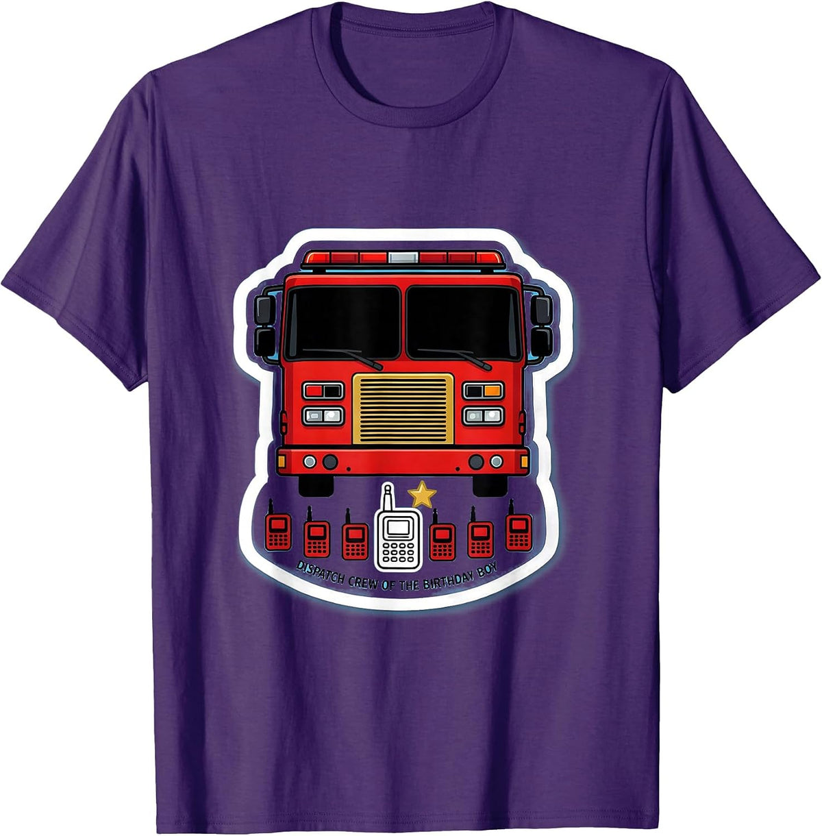 Dispatch Crew of the Birthday Boy Fire Truck Firefighter T-Shirt - Purple