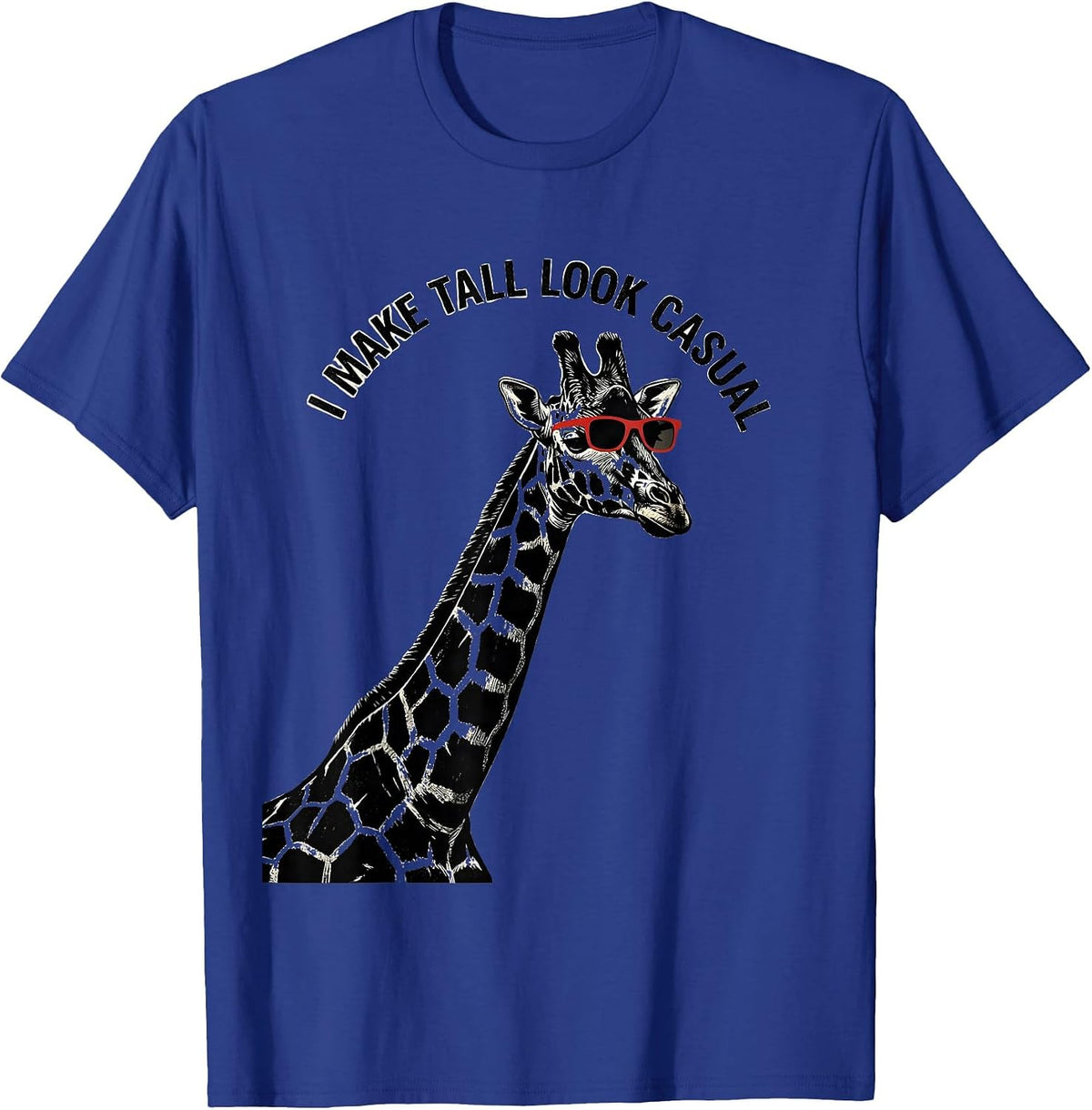 Men's I Make Tall Look Casual Funny Giraffe Sunglasses Safari T-Shirt - Royal Blue