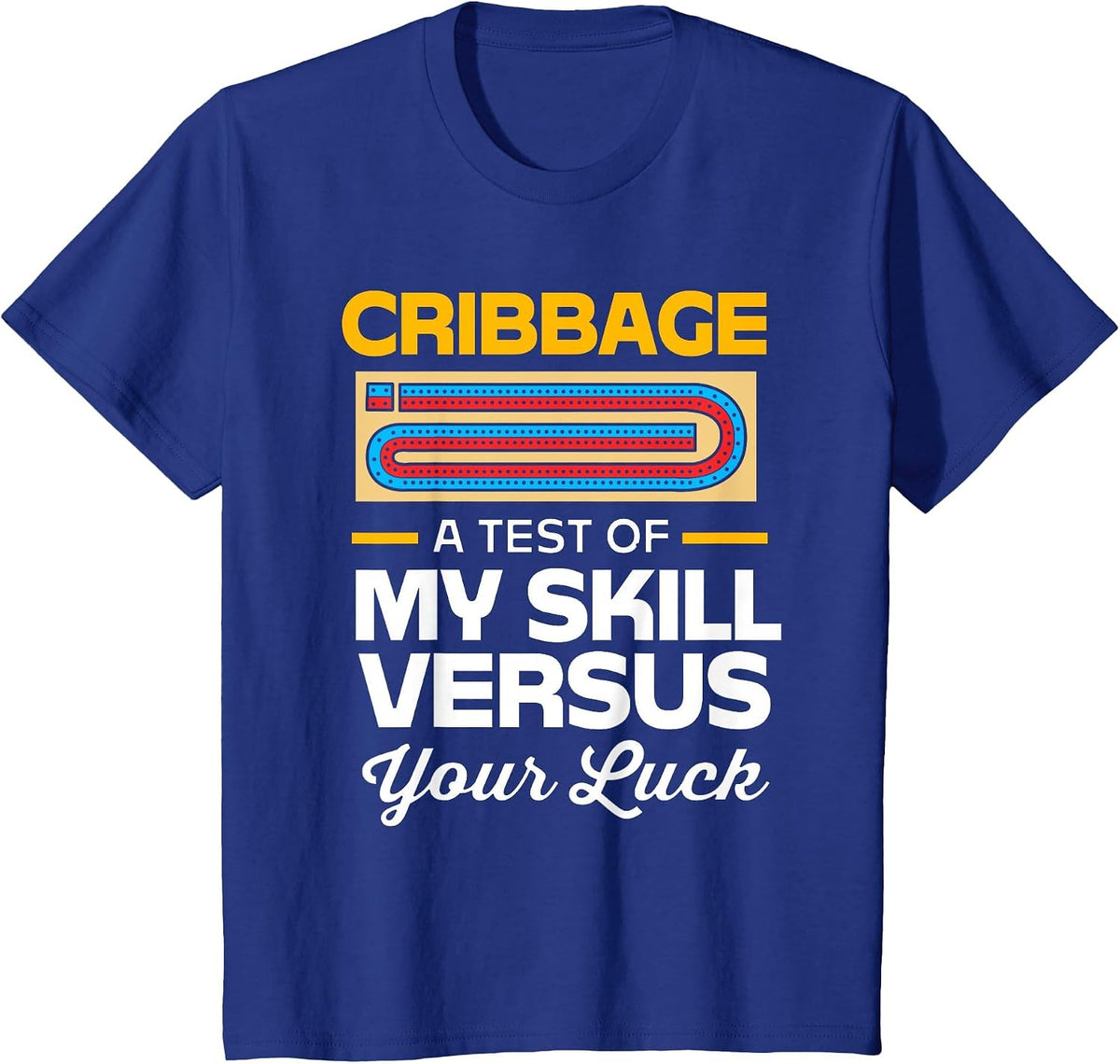 Cribbage Board Game Funny Cribbage T-Shirt - Royal Blue