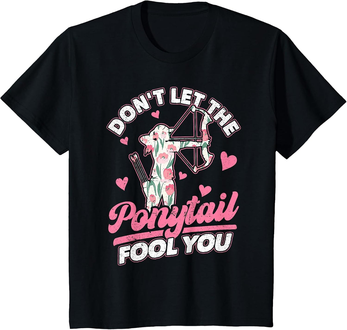 Archery Don't let the Ponytail Fool You Archer Women Girls T-Shirt - Black