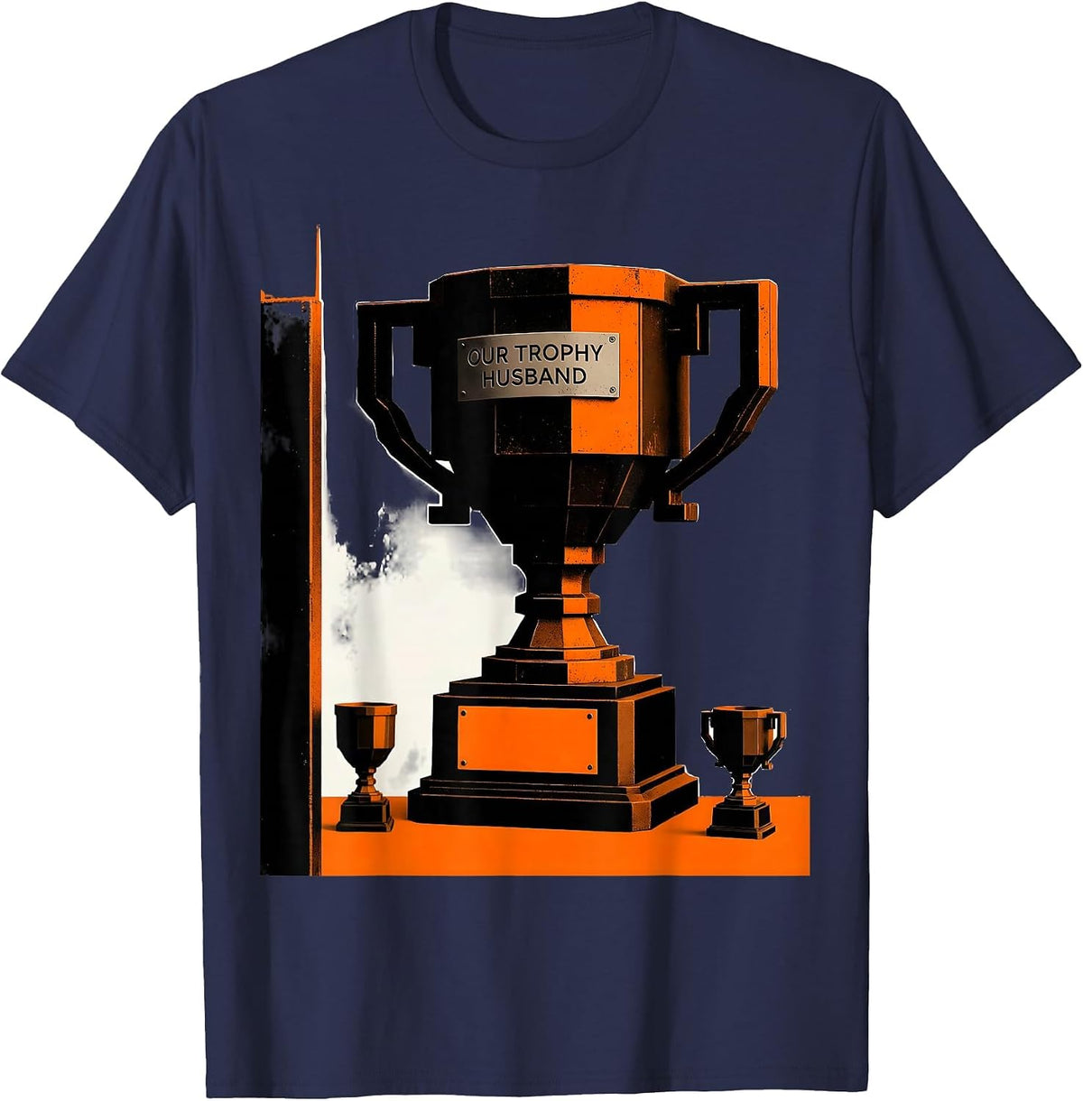 Men's Our Trophy Husband Funny Gift for Dad Husband or Son-in-Law T-Shirt - Navy Blue