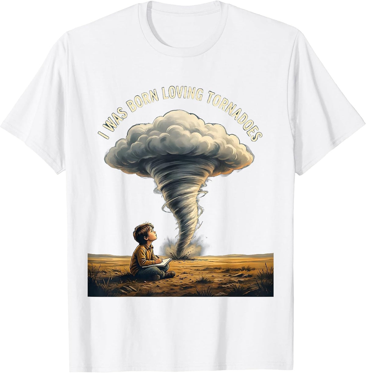 Men's I Was Born Loving Tornadoes Funny Storm Chaser Meteorology T-Shirt - White