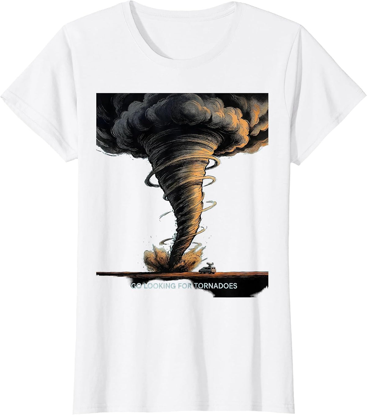 I Go Looking for Tornadoes Funny Storm Chaser Weather T-Shirt - White