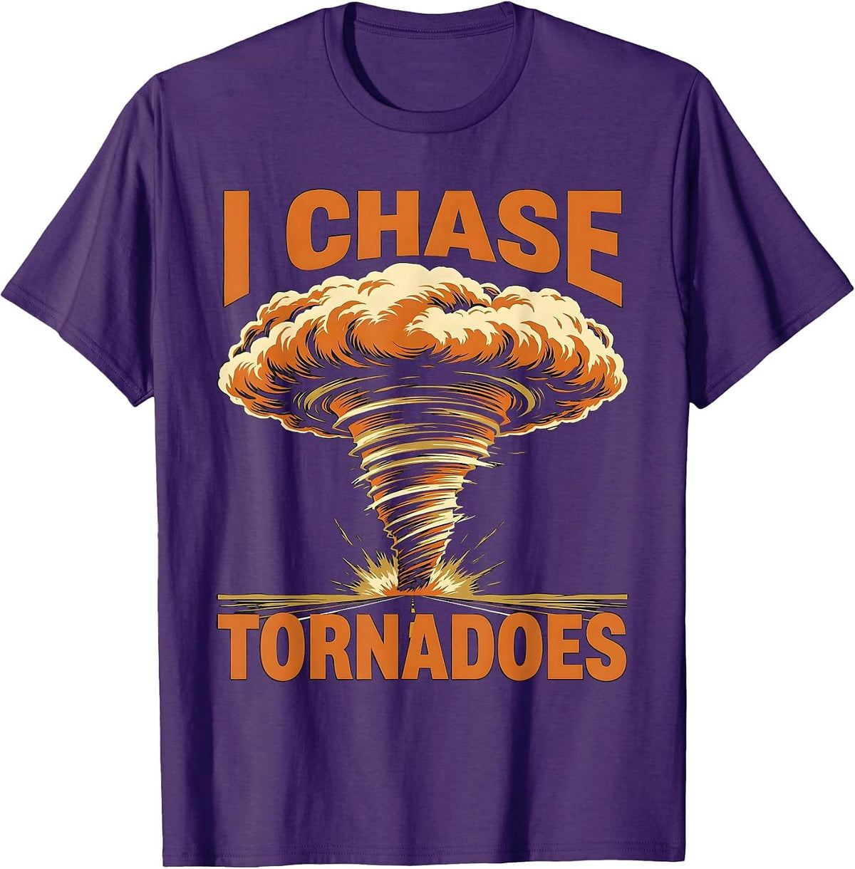 Men's I Chase Tornadoes Screenprint Poster Storm Chaser T-Shirt - Purple