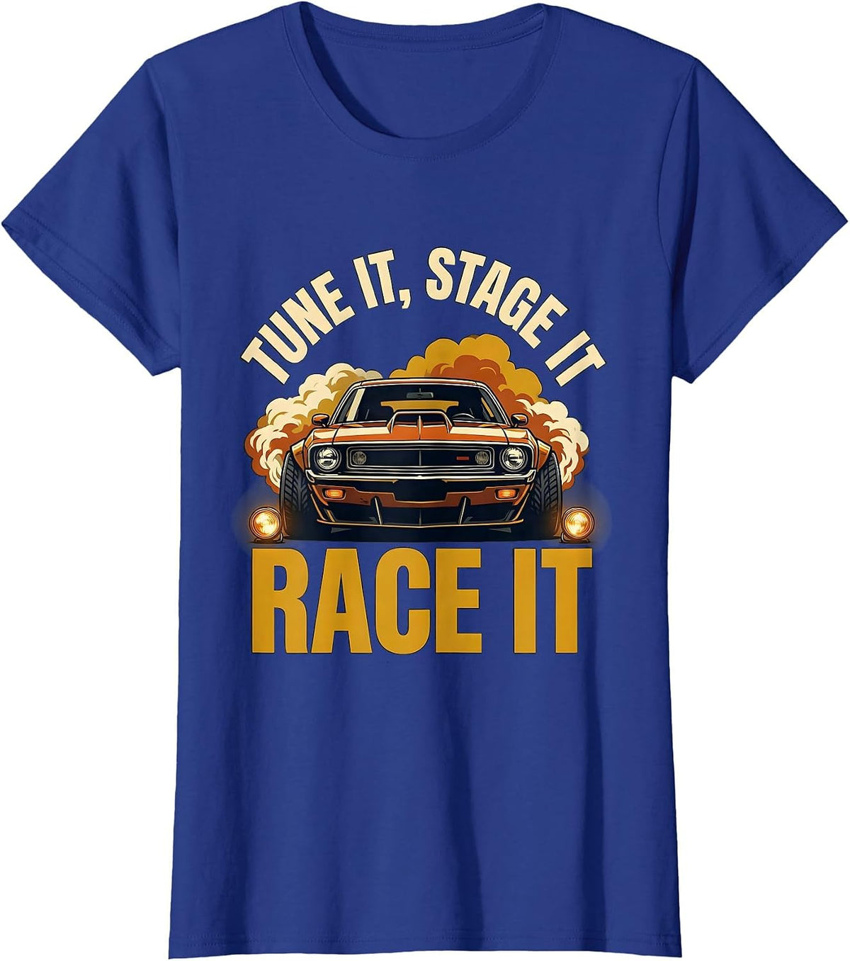 Women's Tune It, Stage It, Race It Classic Muscle Car Racing T-Shirt - Royal Blue