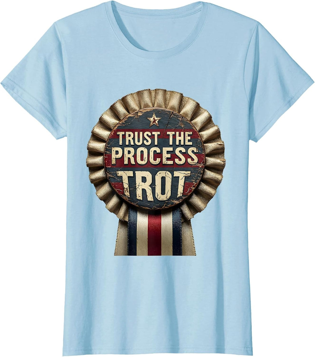 Trust the Process Trot Equestrian Design T-Shirt - Baby Blue