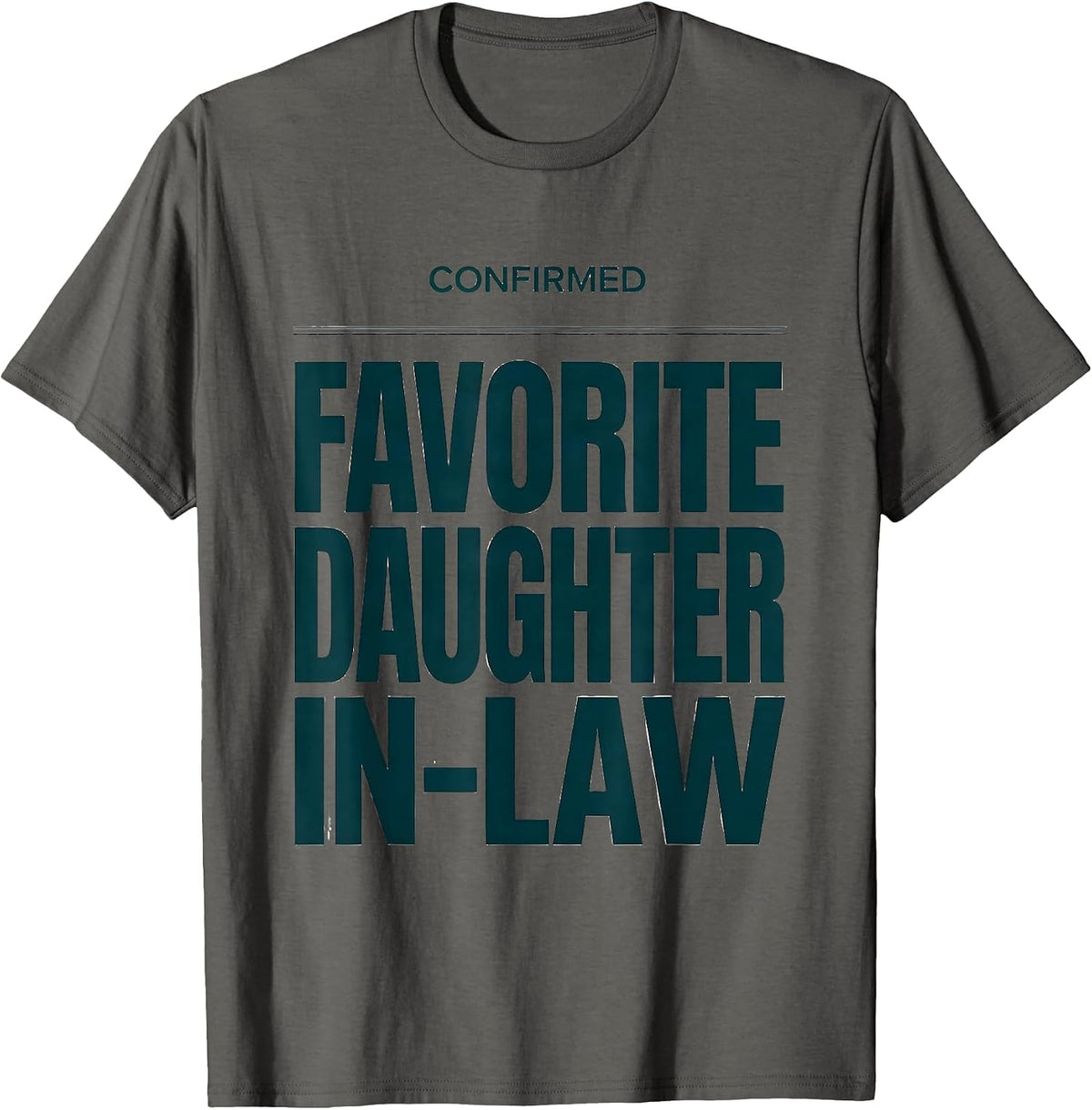 Men's Confirmed: Favorite Daughter-In-Law Funny In-Law Family T-Shirt - Asphalt Grey