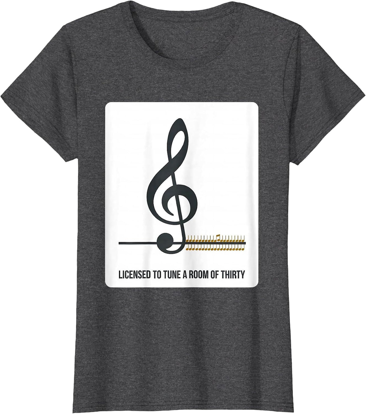 Women's Licensed To Tune A Room Of Thirty Music Teacher Humor T-Shirt - Dark Heather Grey