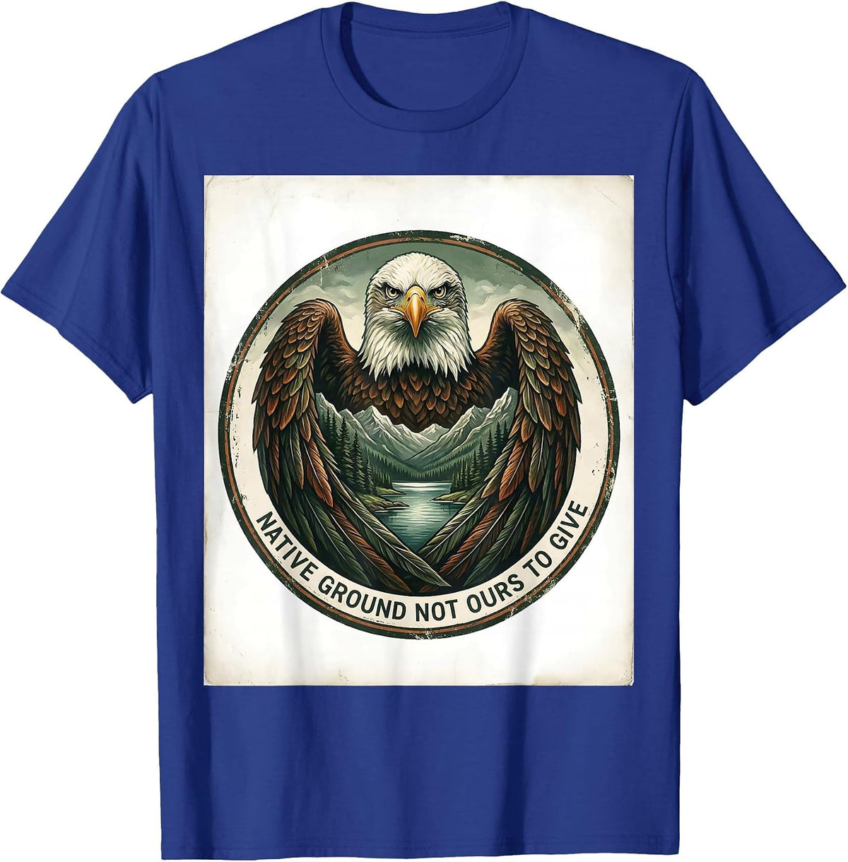 Men's Native Ground Not Ours To Give Vintage Eagle Forest Wildlife T-Shirt - Royal Blue
