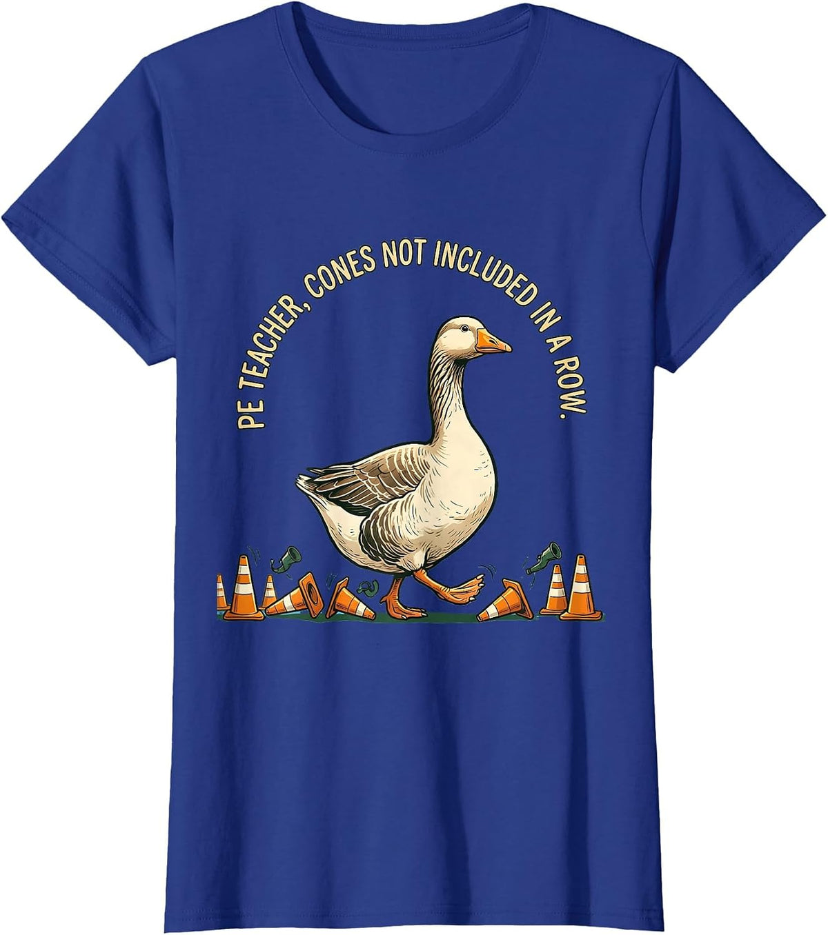 Women's PE Teacher Cones Not Included In A Row Funny Teacher T-Shirt - Royal Blue