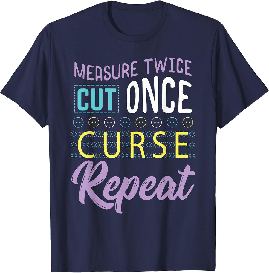 Sewing Measure Twice Cut Once Curse Repeat T-Shirt - Navy Blue