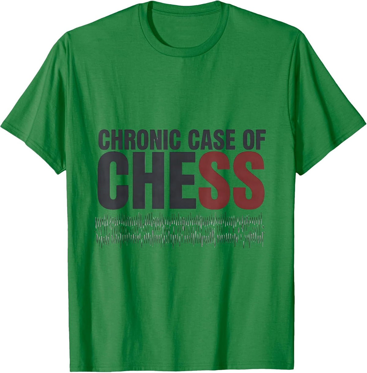 Men's Chronic Case Of Chess Minimalist Chess Enthusiast Hobby T-Shirt - Kelly Green