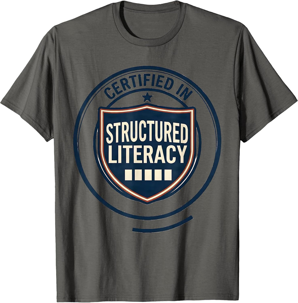 Certified In Structured Literacy Reading Teacher Dyslexia T-Shirt - Asphalt Grey