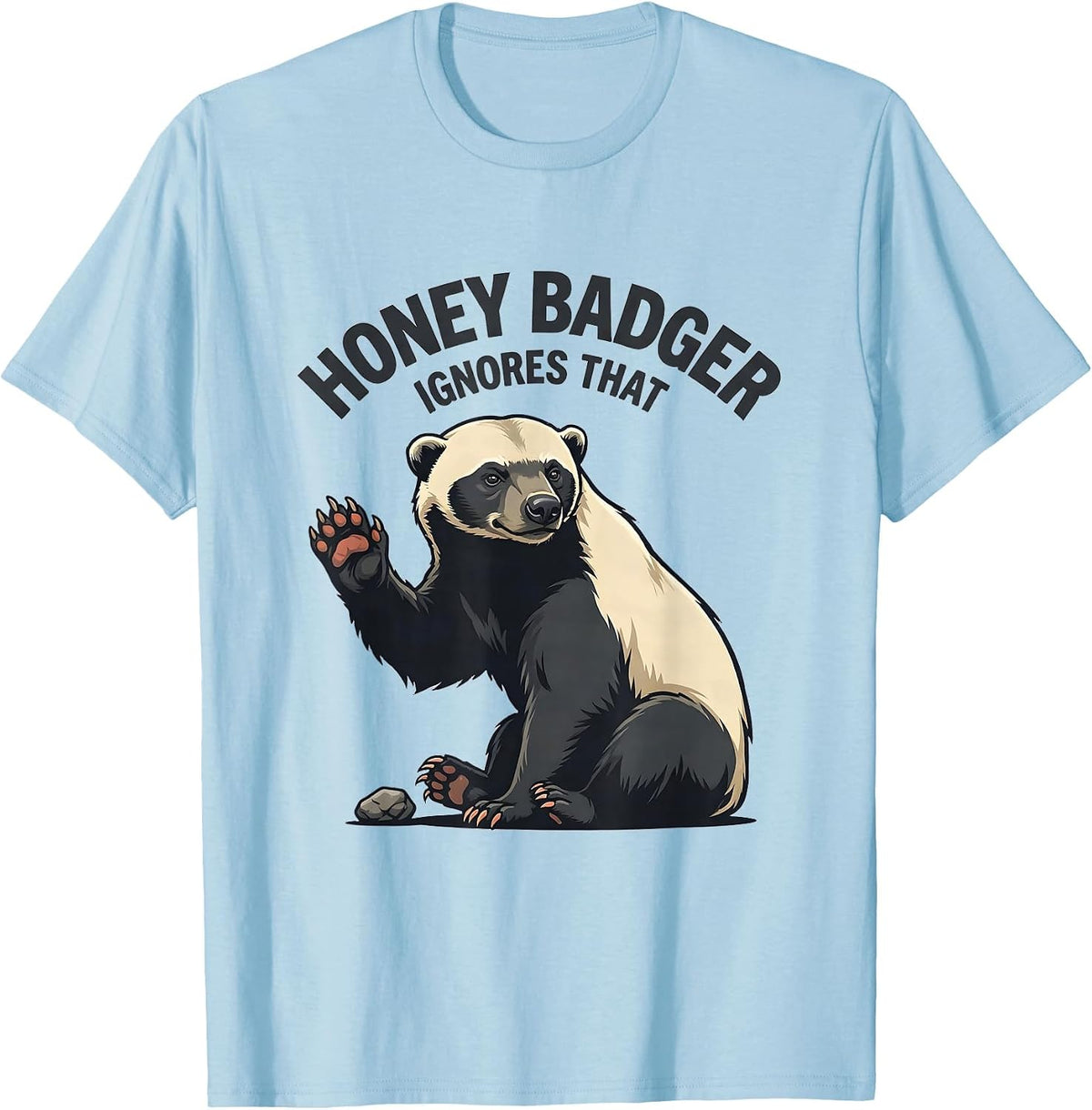 Men's Honey Badger Ignores That Funny Animal Meme Humor T-Shirt - Baby Blue