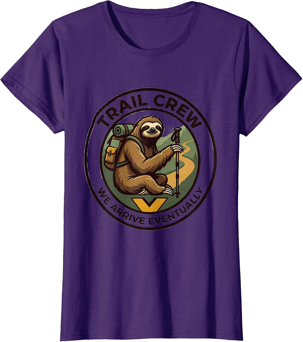 Women's Trail Crew We Arrive Eventually Funny Sloth Hiking Team T-Shirt - Purple