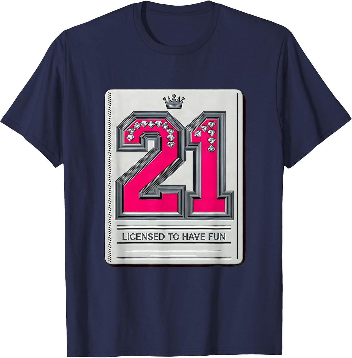 Licensed to Have Fun 21st Birthday Design T-Shirt - Navy Blue