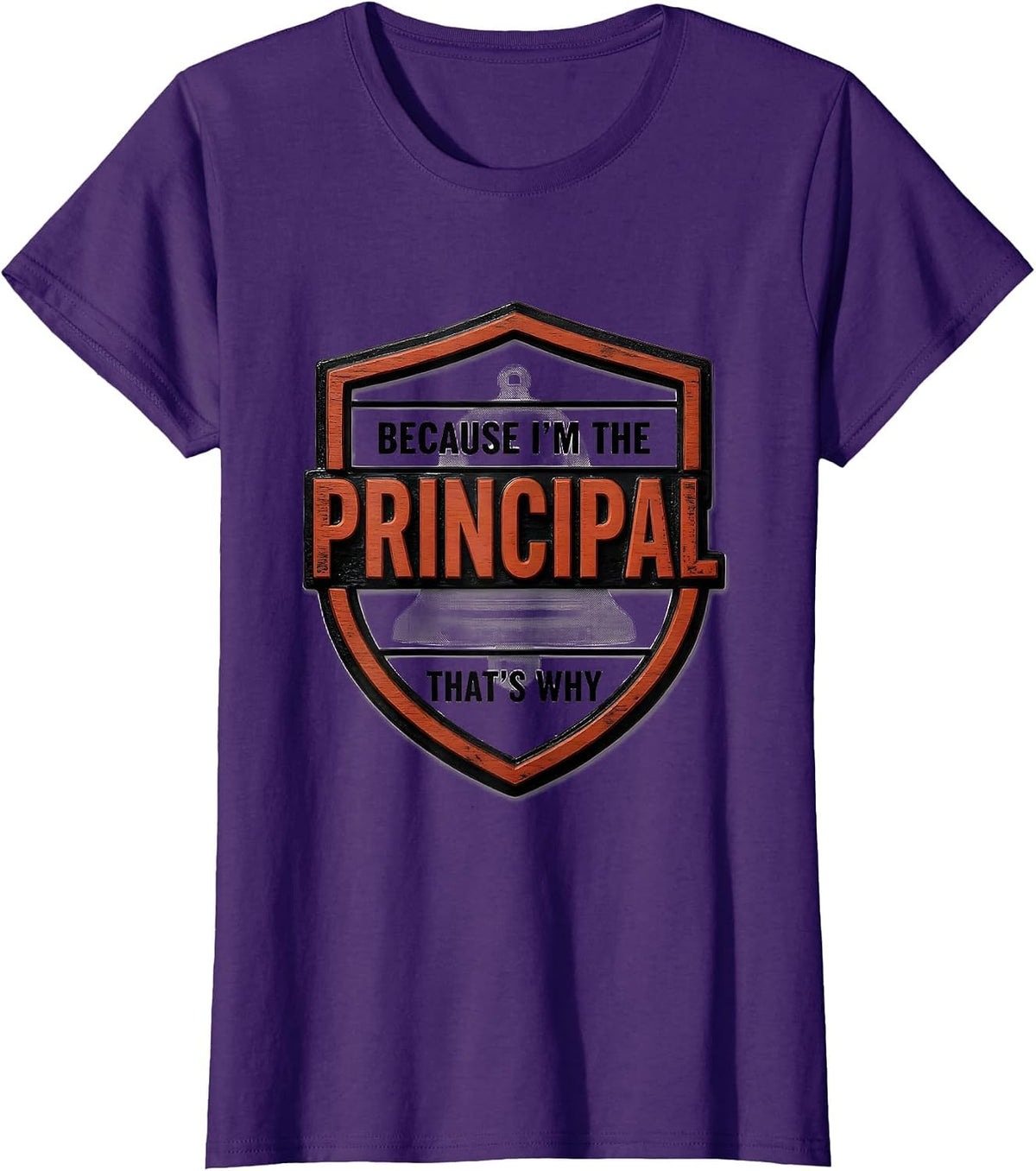 Women's Because I'm The Principal That's Why Funny Role Humor T-Shirt - Purple
