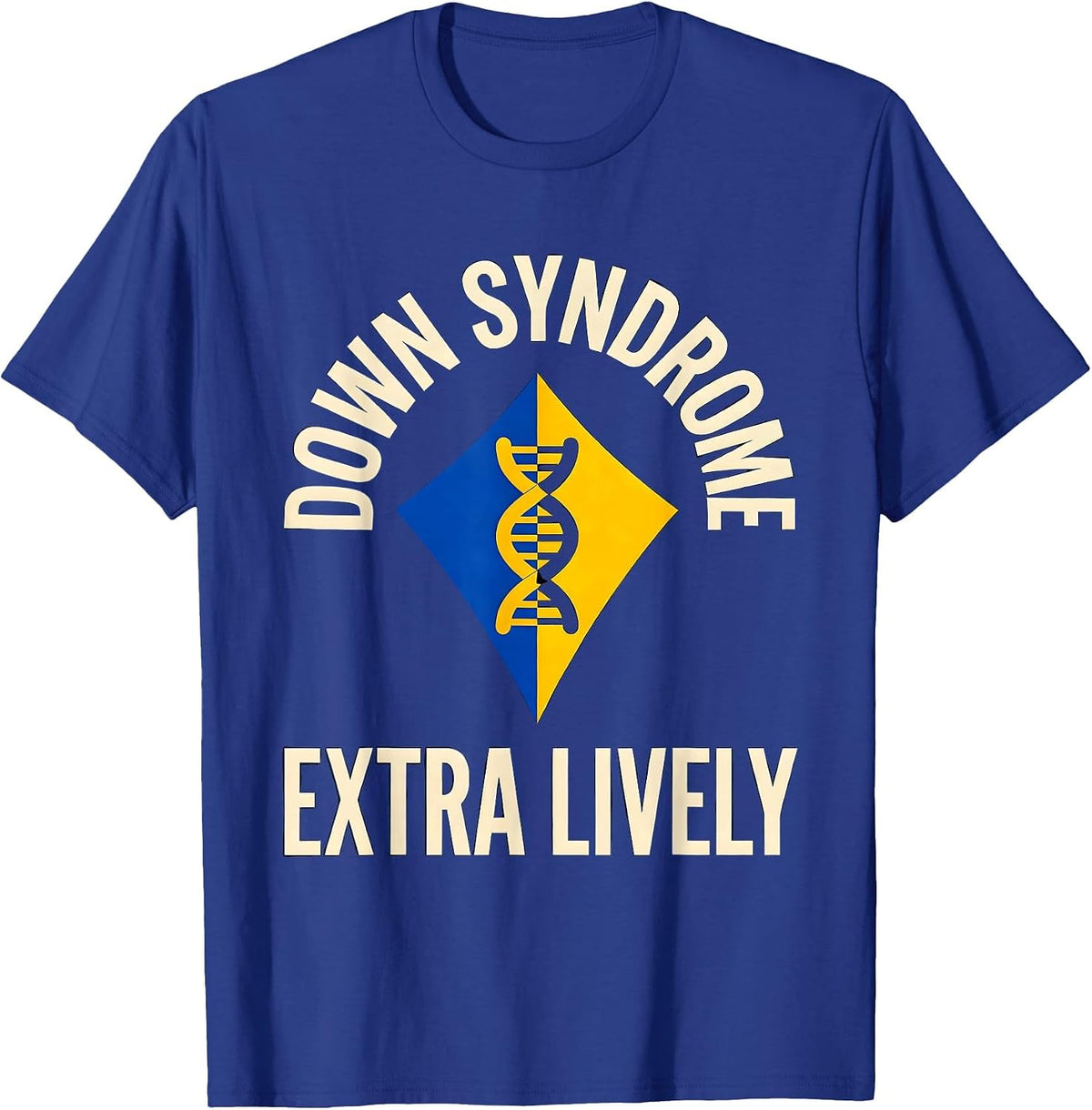 Down Syndrome Extra Lively Supportive Family Awareness Gift T-Shirt - Royal Blue