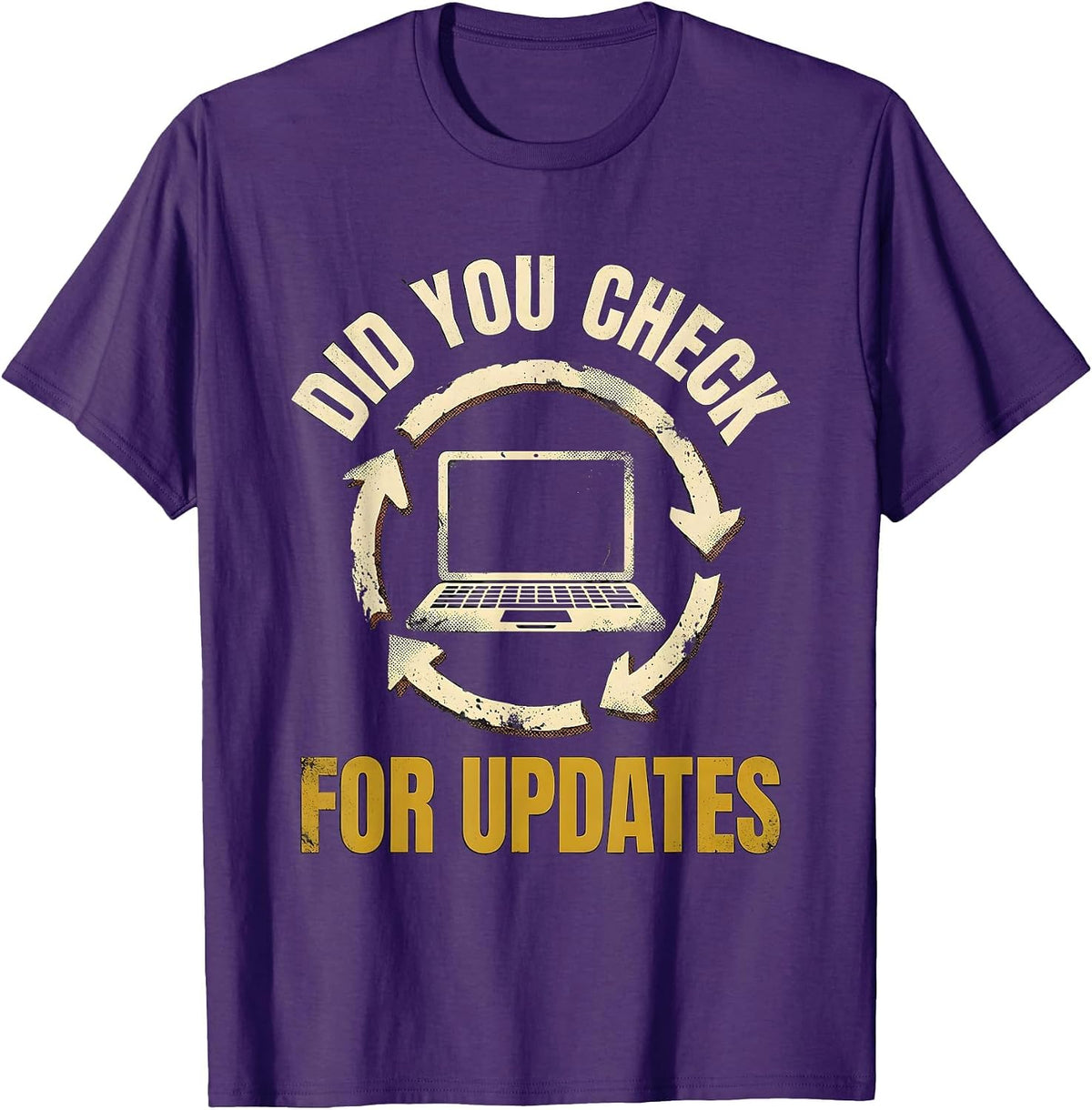 Did You Check For Updates Funny IT Tech Support Sarcastic T-Shirt - Purple