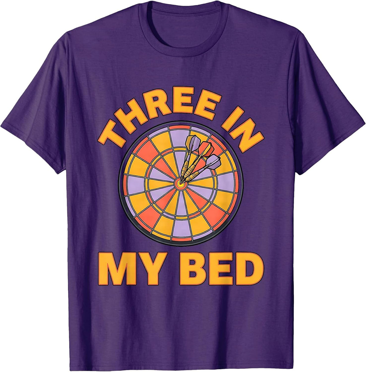 Men's Three In My Bed Funny Darts Bullseye Target Player Humor T-Shirt - Purple