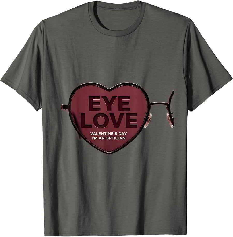 Eye Love Valentine's Day, I'm an Optician Optometrist T-Shirt - Asphalt Grey