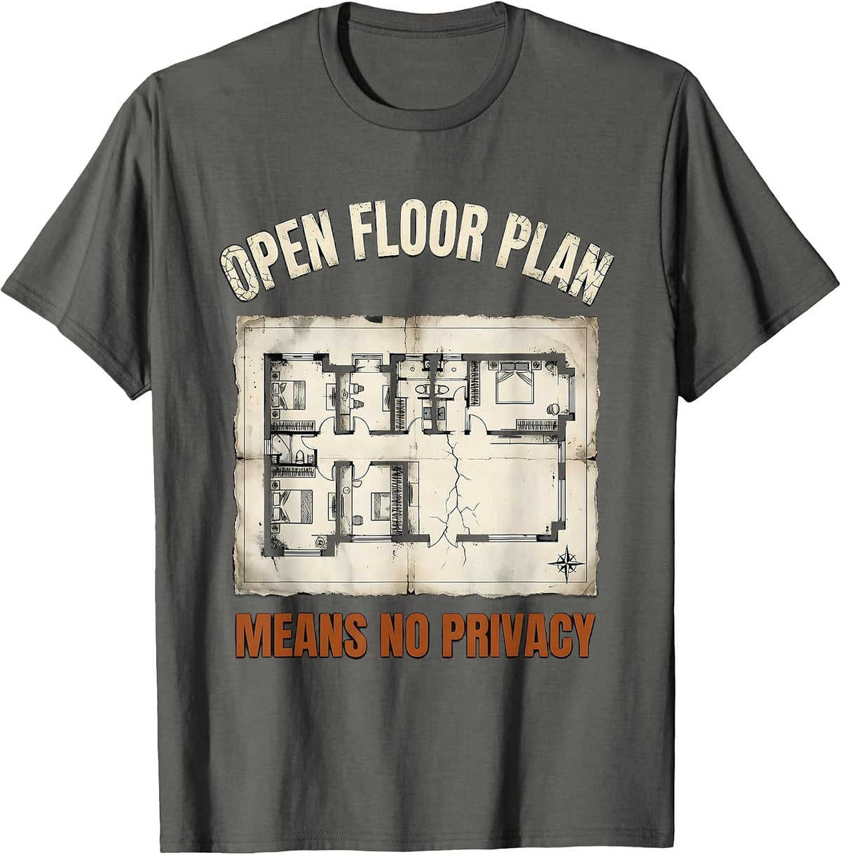 Men's Open Floor Plan Means No Privacy Funny Realtor Real Estate T-Shirt - Asphalt Grey