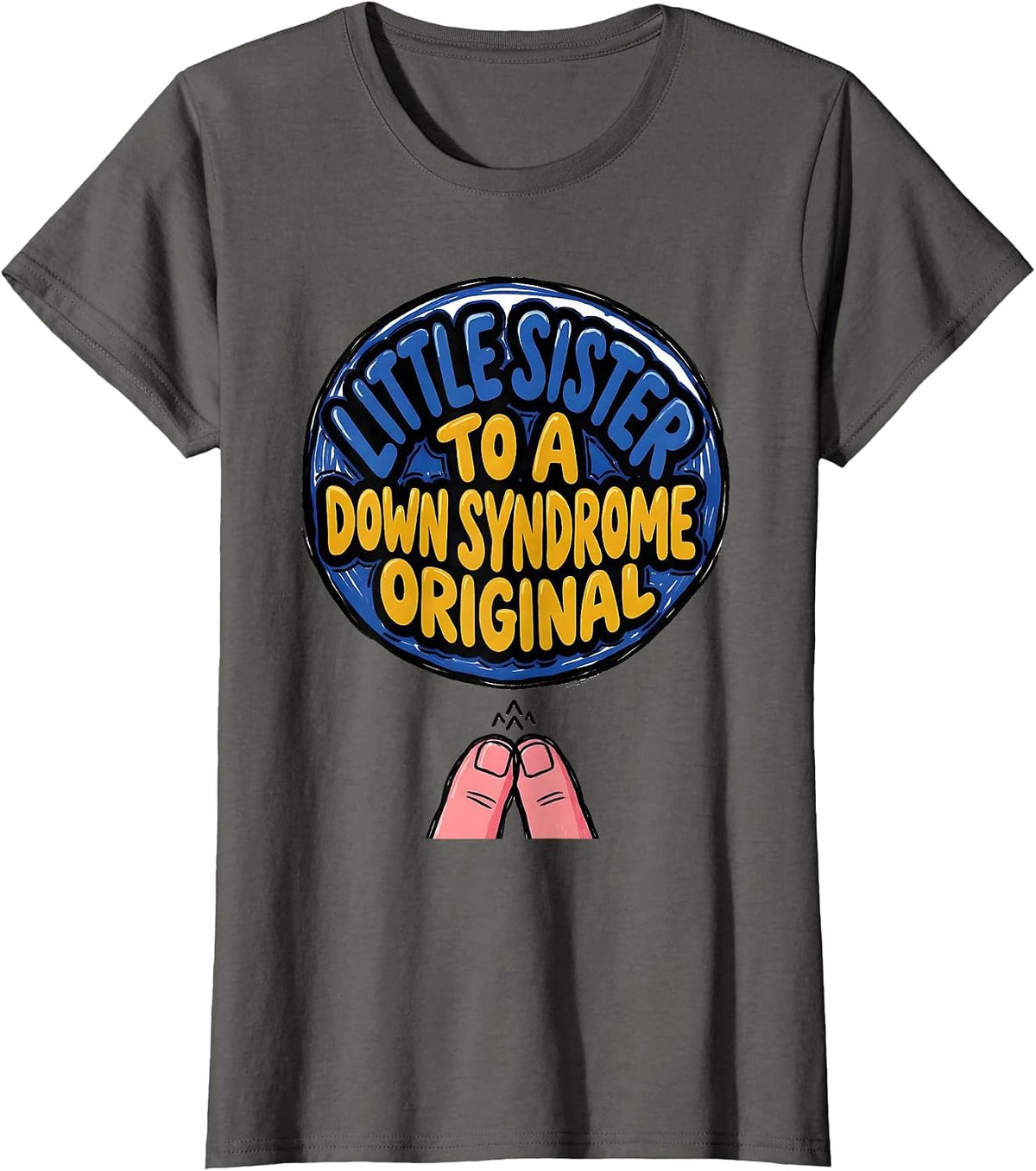 Women's Little Sister To A Down Syndrome Original Awareness T-Shirt - Asphalt Grey