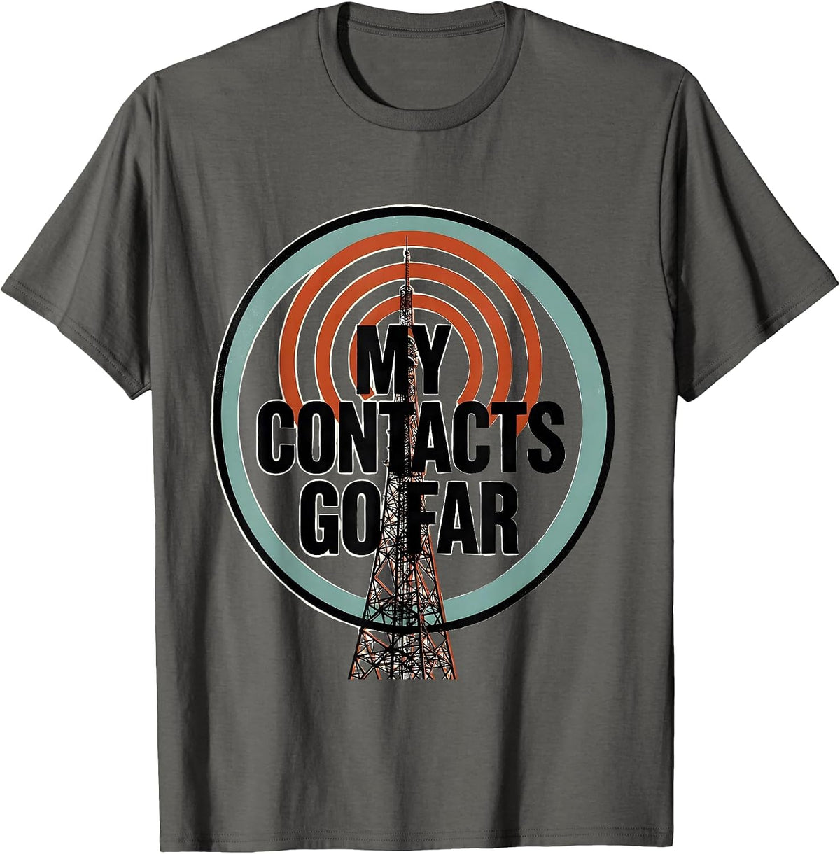 Men's My Contacts Go Far Funny Ham Radio Operator Hobbyist Gift T-Shirt - Asphalt Grey