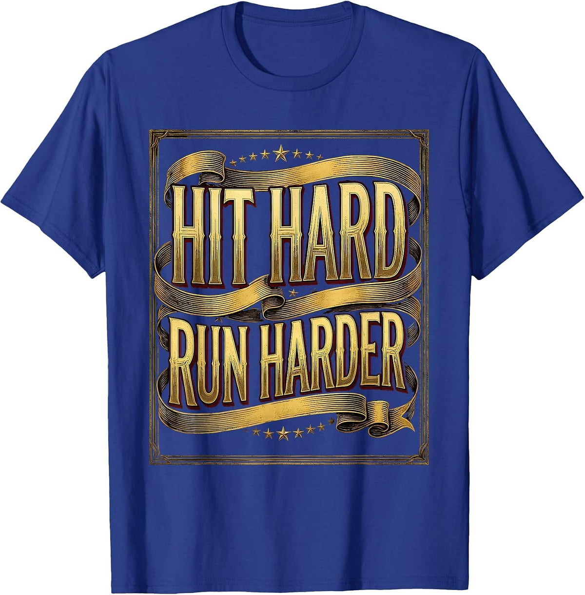Hit Hard Run Harder Rugby Graphic Design T-Shirt - Royal Blue
