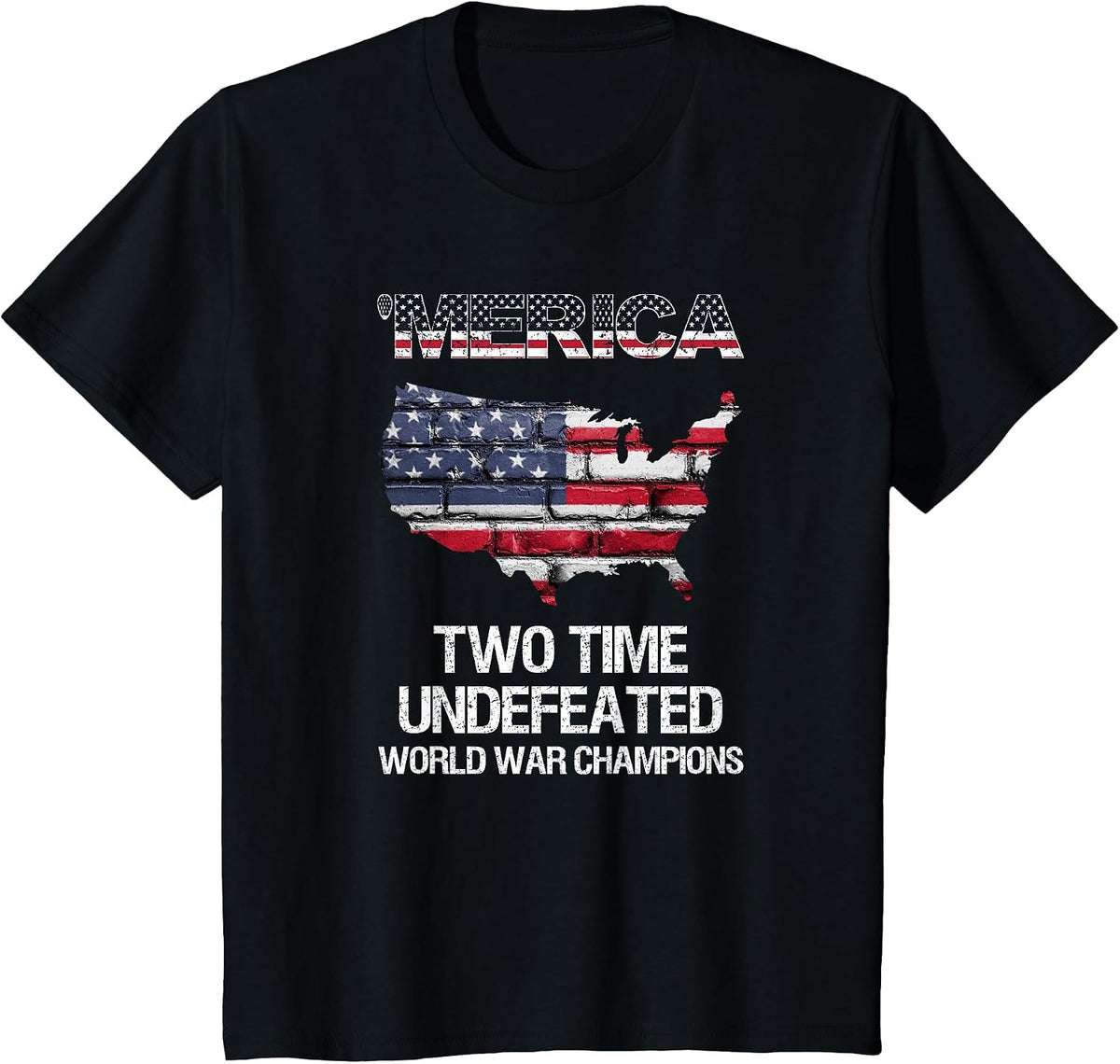Merica Two Time Undefeated World War Champions, Champ Tshirt T-Shirt - Black
