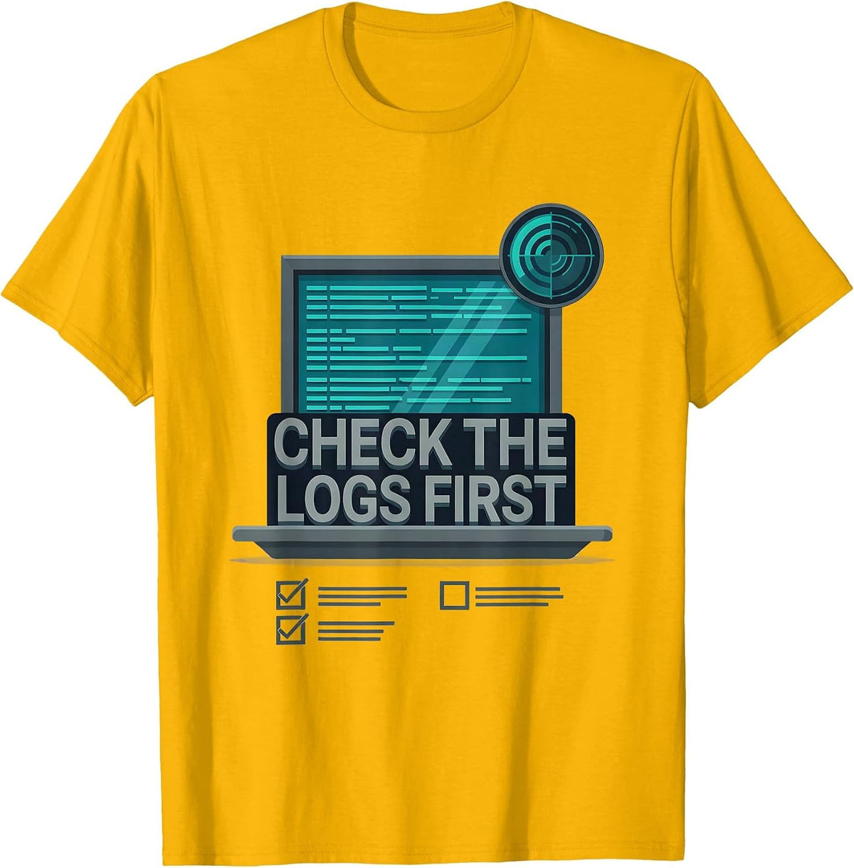 Men's Check The Logs First Funny IT Support Programmer Tech Humor T-Shirt - Golden Yellow