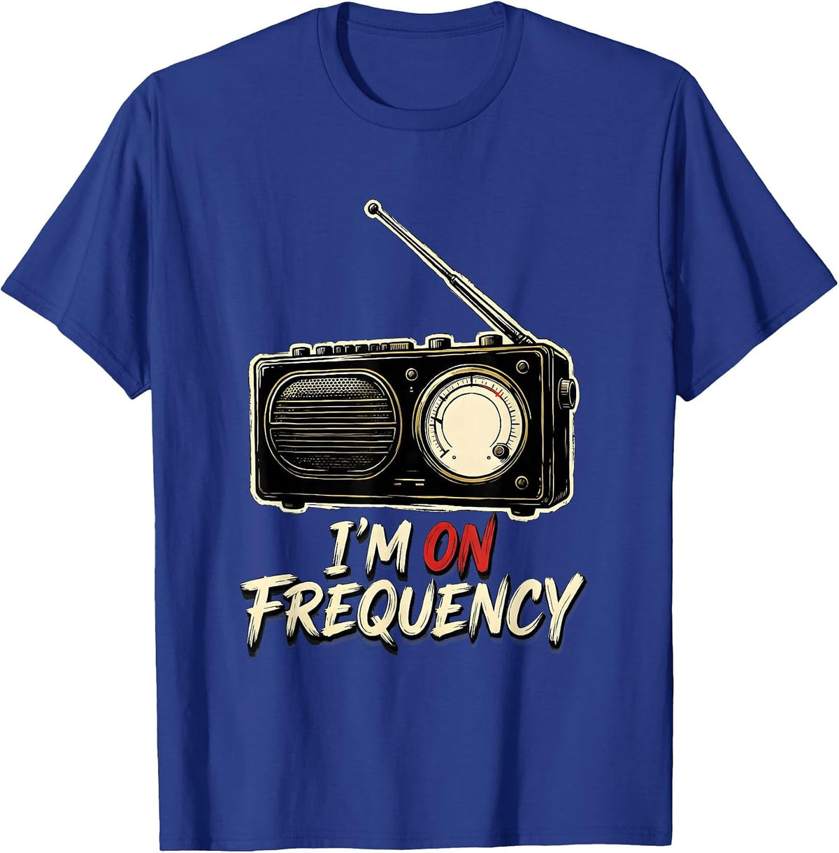 Men's I'm On Frequency Ham Radio Operator Hobbyist Humor T-Shirt - Royal Blue