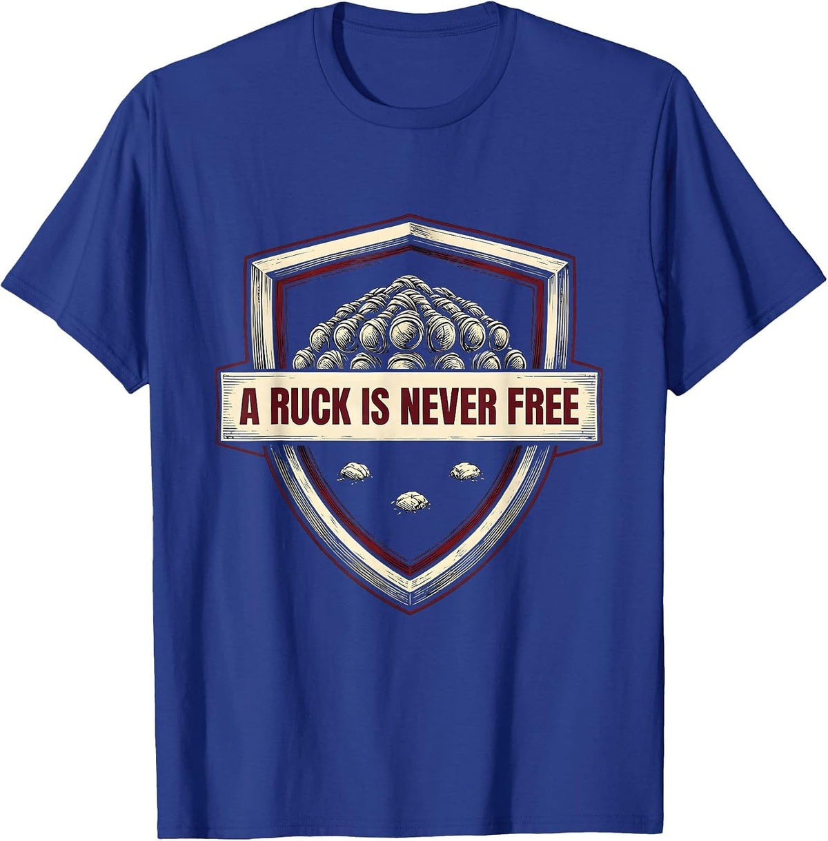 Men's A Ruck Is Never Free Funny Rugby Player Coach Gift T-Shirt - Royal Blue