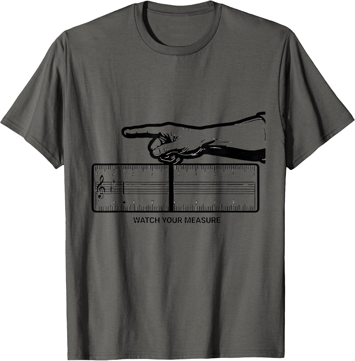 Watch Your Measure Funny Music Teacher Gift Humor T-Shirt - Asphalt Grey