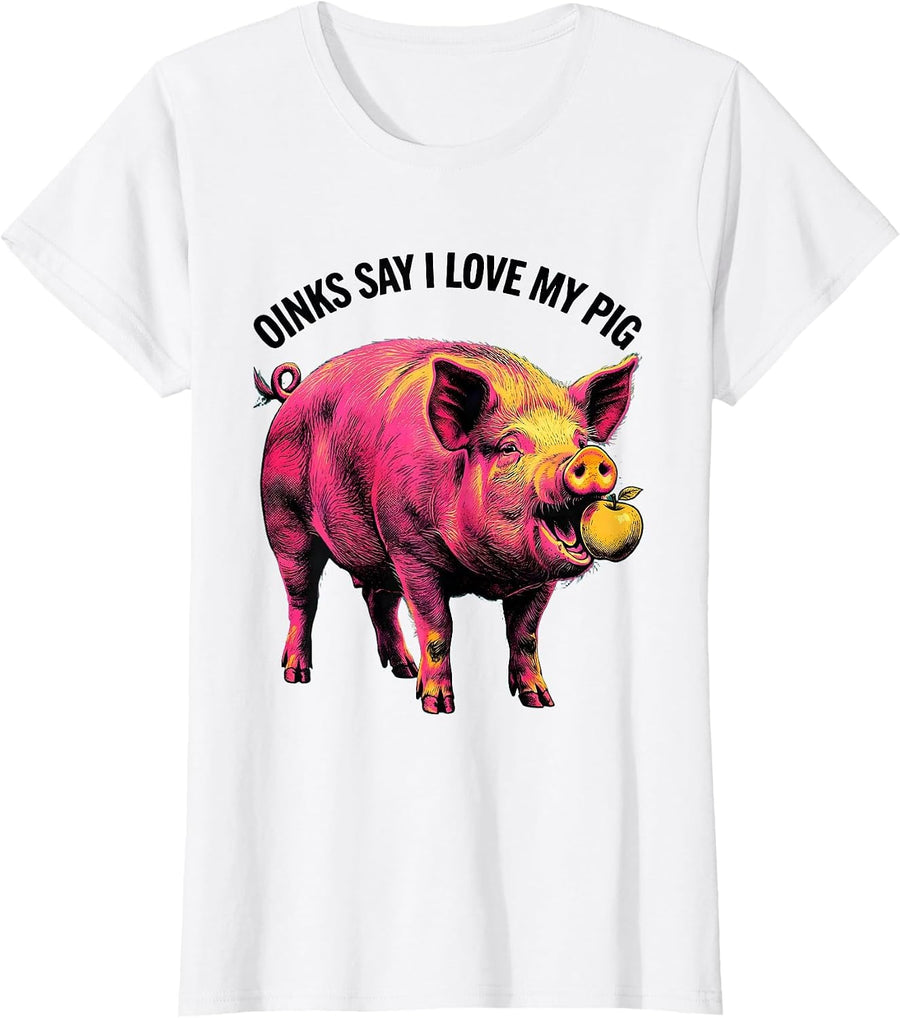Women's Oinks Say I Love My Pig Funny Pig Lover Guinea Pig Owner T-Shirt - White
