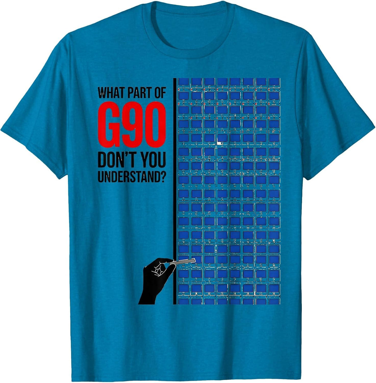 What Part Of G90 Don't You Understand? Aerospace Engineer T-Shirt - Sapphire Blue