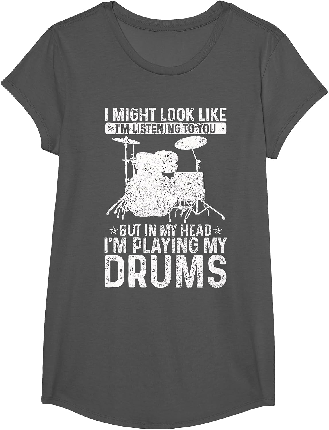 I Might Look Like I'm Listening Playing Drums Funny Drummer T-Shirt - Girls Asphalt Grey
