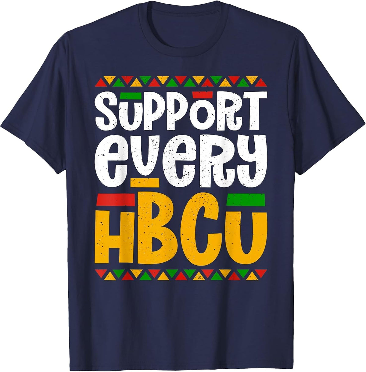 Support Every HBCU Historical Black College Student Alumni T-Shirt - Navy Blue