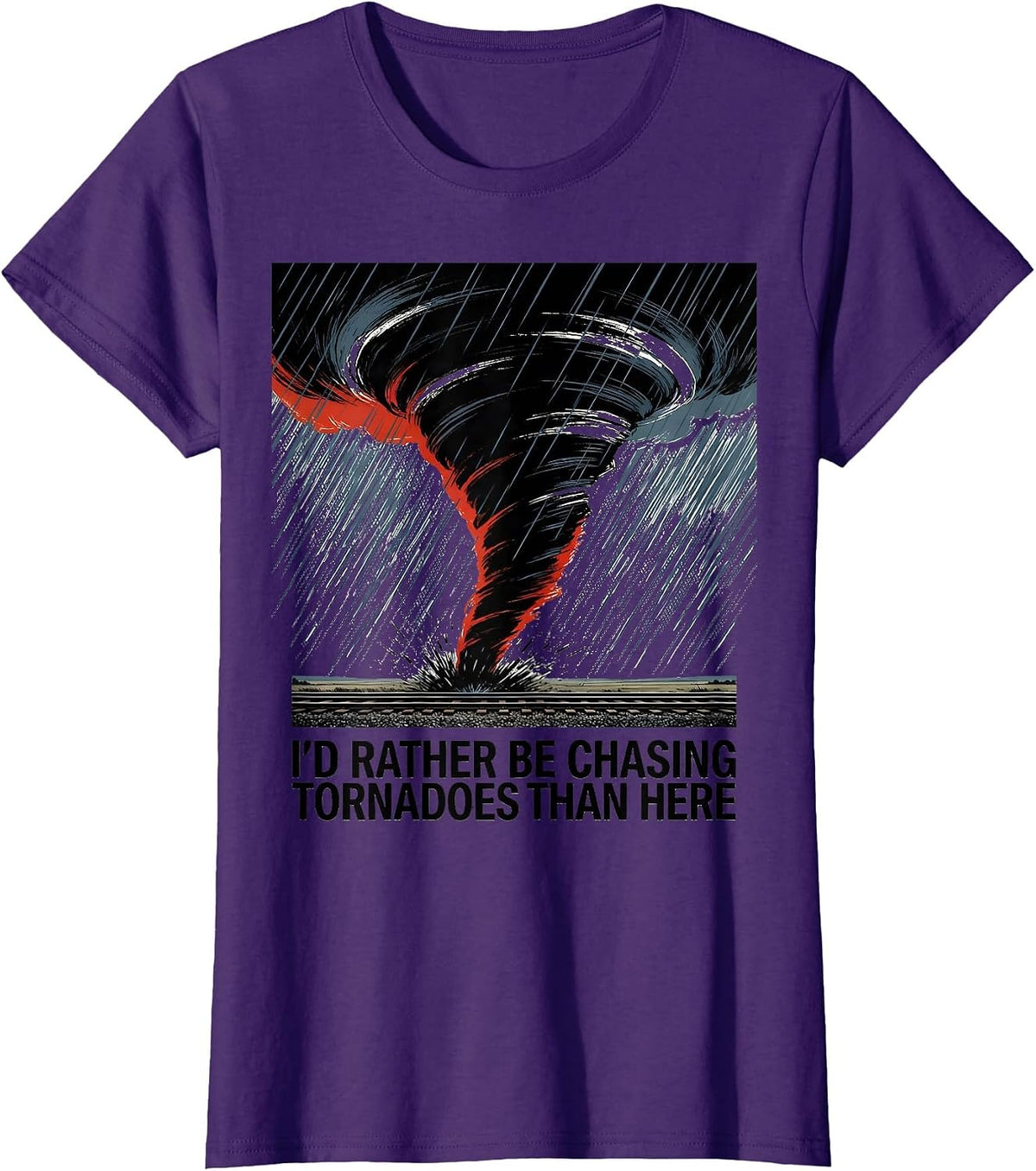 Women's I'd Rather Be Chasing Tornadoes Than Here Storm Chaser T-Shirt - Purple