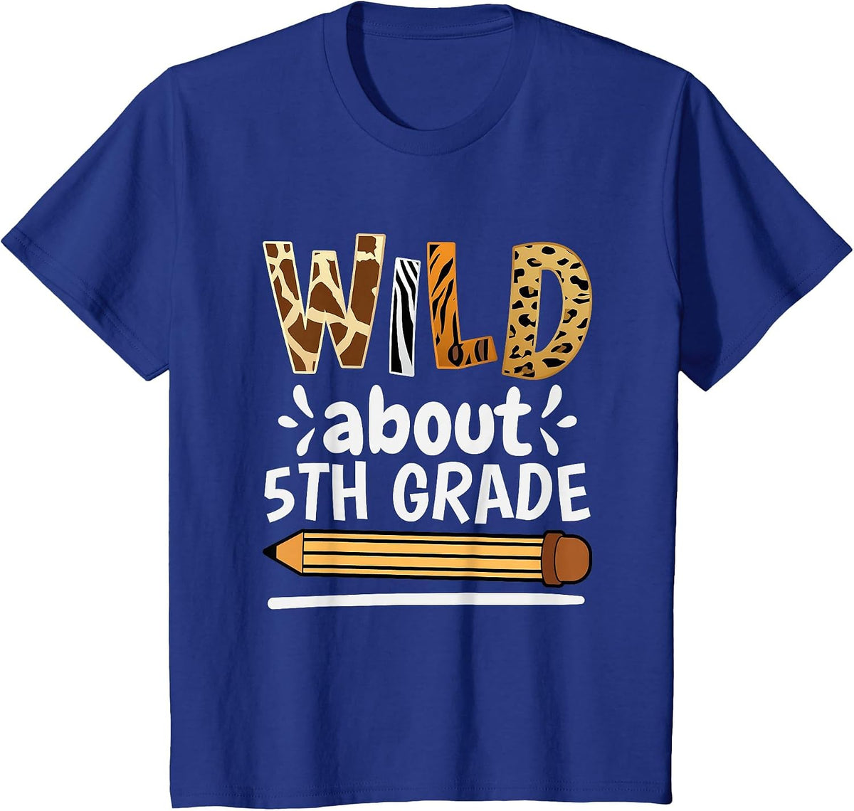 Wild About 5Th Grade, School Grade Teacher T-Shirt - Royal Blue