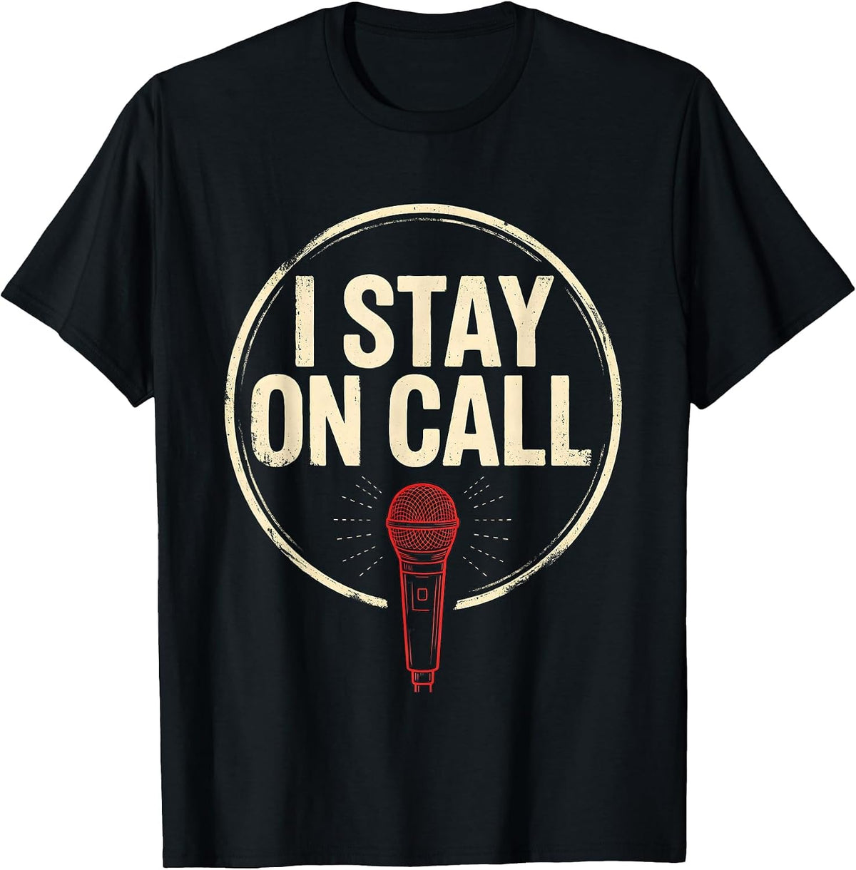 Men's I Stay On Call Funny Ham Radio Operator Hobby Humor T-Shirt - Black