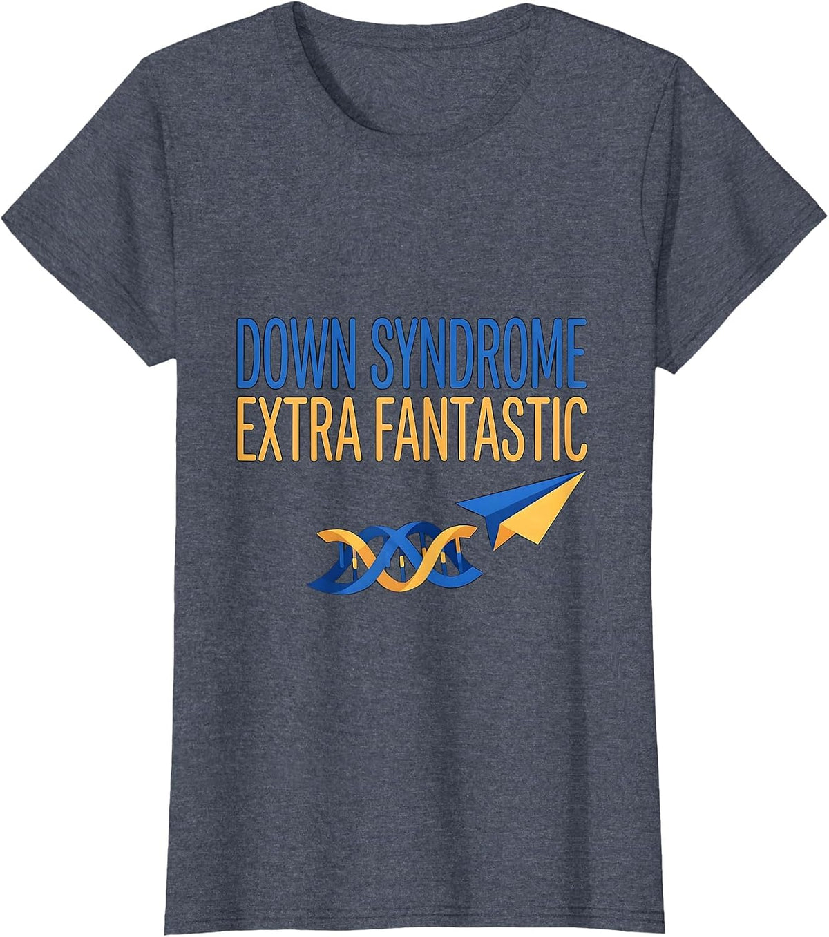Women's Down Syndrome Extra Fantastic Supportive Family Awareness T-Shirt - Heather Blue