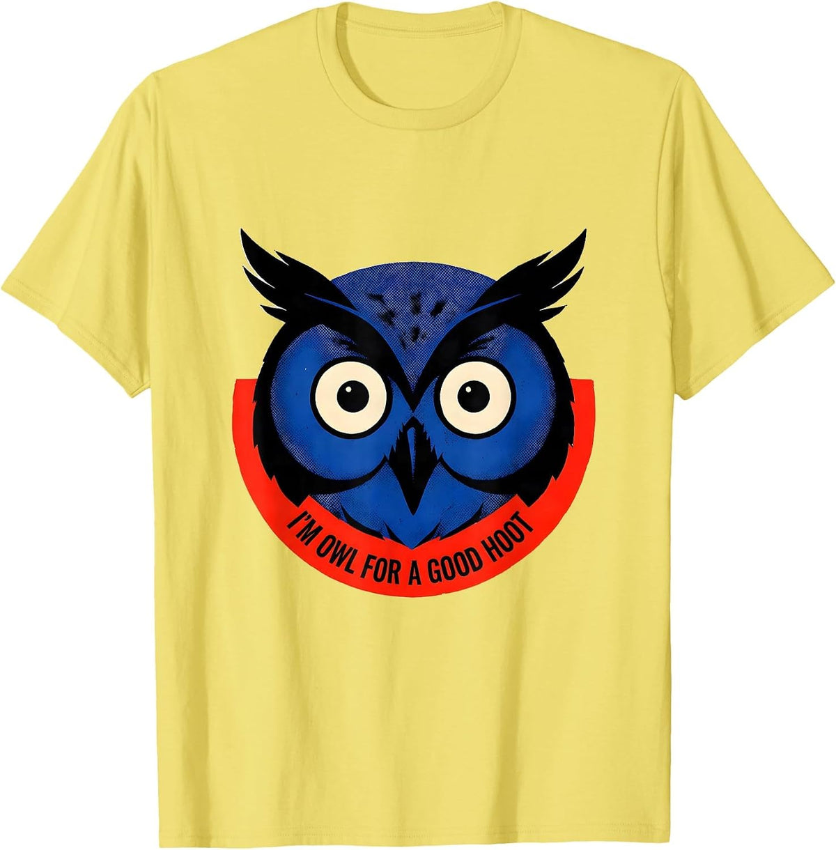 Men's I'm Owl For A Good Hoot Funny Owl Lover Retro Humor T-Shirt - Lemon Yellow