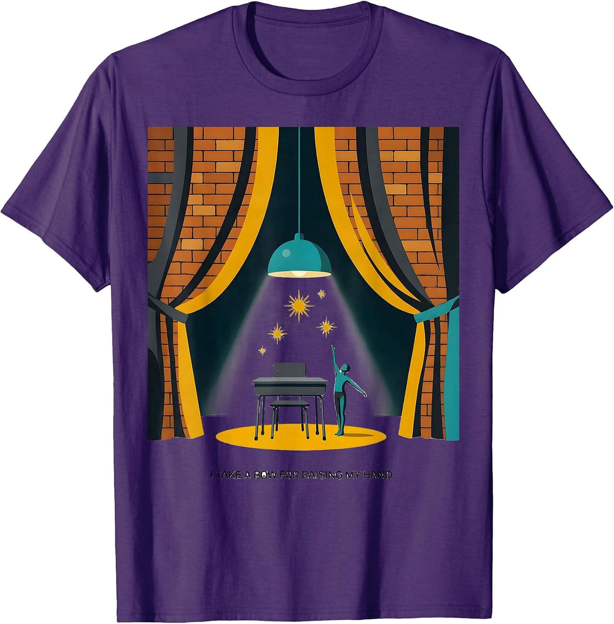 I Take A Bow For Raising My Hand Funny Theatre Kid Musical T-Shirt - Purple