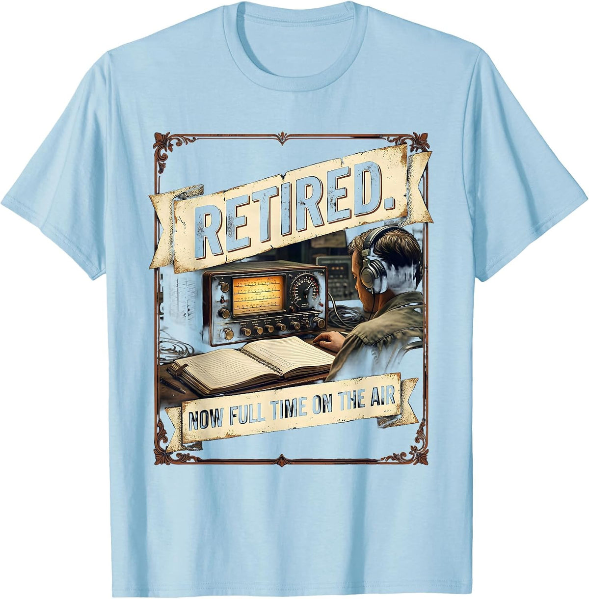 Men's Retired Now Full Time On The Air Vintage Ham Radio Operator T-Shirt - Baby Blue