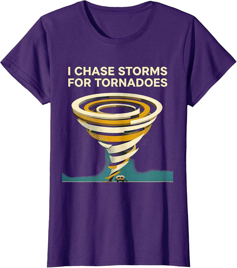 Women's I Chase Storms For Tornadoes Midcentury Modern Storm Chaser T-Shirt - Purple