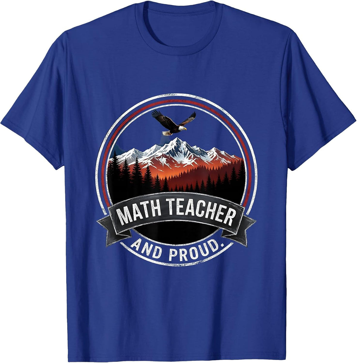 Math Teacher And Proud Graphic Design T-Shirt - Royal Blue