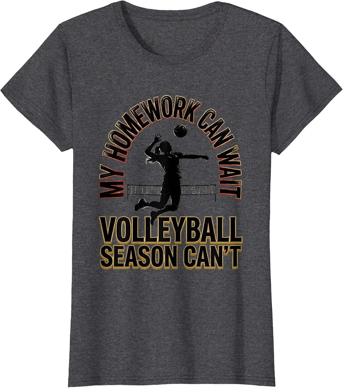 Women's My Homework Can Wait, Volleyball Season Can't Funny T-Shirt - Dark Heather Grey